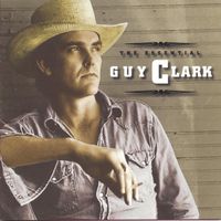 Guy Clark - The Essential Guy Clark